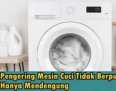 Kenapa Pengering Mesin Cuci Tidak Menyala